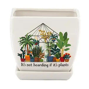"It's Not Hoarding If It's Plants" Square Ceramic Planter with Saucer